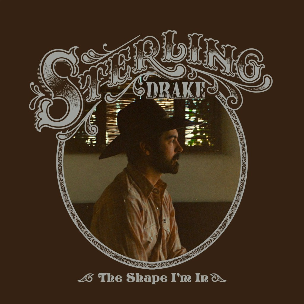 Sterling Drake – The Shape I’m In&nbsp;(recensie)