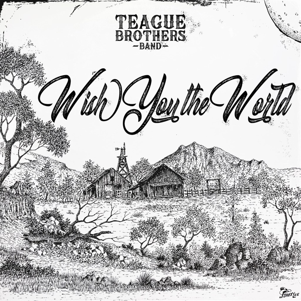 Teague Brothers Band – Wish You the World&nbsp;(recensie)